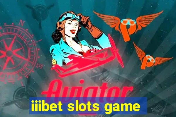 iiibet slots game